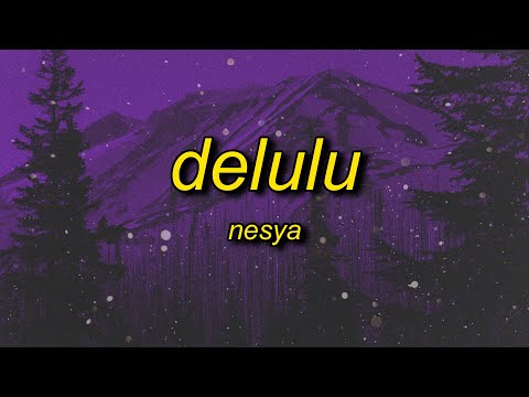 NESYA - delulu