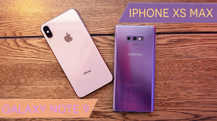 So sánh note 9 và iphone xs năm 2024