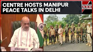 MHA Leads Manipur Peace Talks; Central Govt Holds Meeting With Kuki-Meitei Groups To Restore Peace