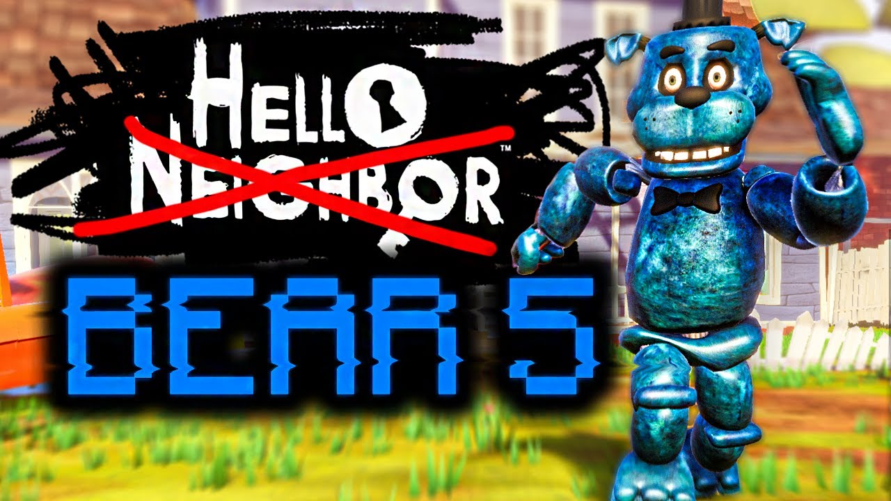 THEY MADE BEAR 5 FASTER THAN FREDBEAR IN HELLO NEIGHBOR..