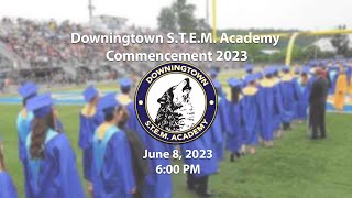 2023 Downingtown STEM Academy Commencement