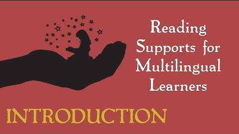 Reading Supports for Multilingual Learners - Intro