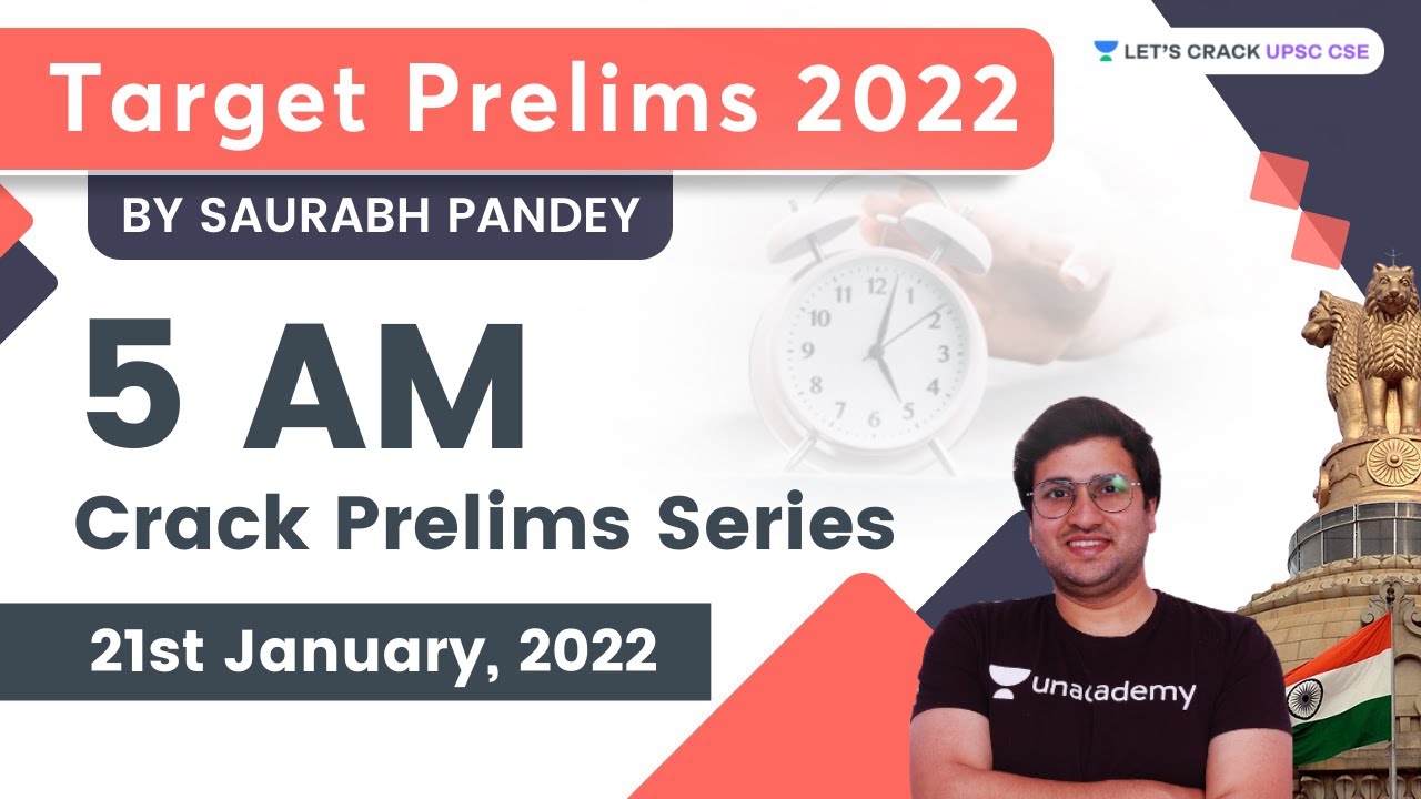 5 AM Crack Prelims Series | 21st January 2022 | Target Prelims 2022 | UPSC CSE | Saurabh Pandey