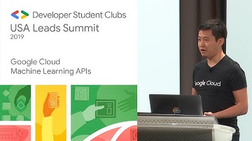 Google Cloud Machine Learning APIs  - Sunnyvale DSC Summit ‘19