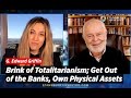 Brink of Totalitarianism; Get Out of the Banks, Own Physical Warns Jekyll Author