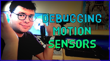 Debugging Motion Sensors
