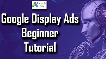 Intro to Google Display Ads - Best Targeting Options for ROI