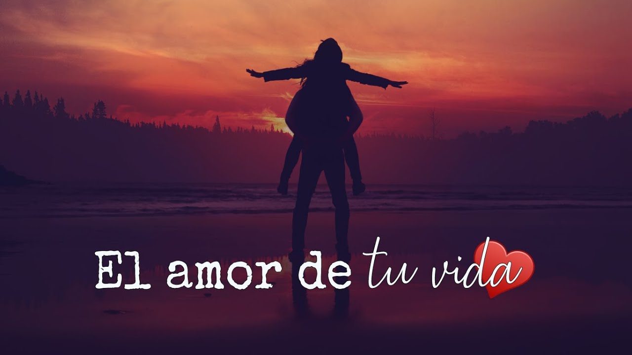 Yo quiero ser el amor de tu vida | Reflexión - YouTube