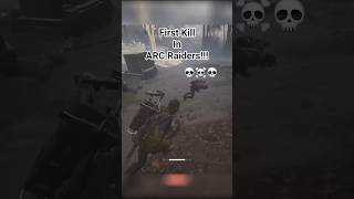 My First KILL in ARC Raiders!!! #arcraiders #arcraidersgameplay