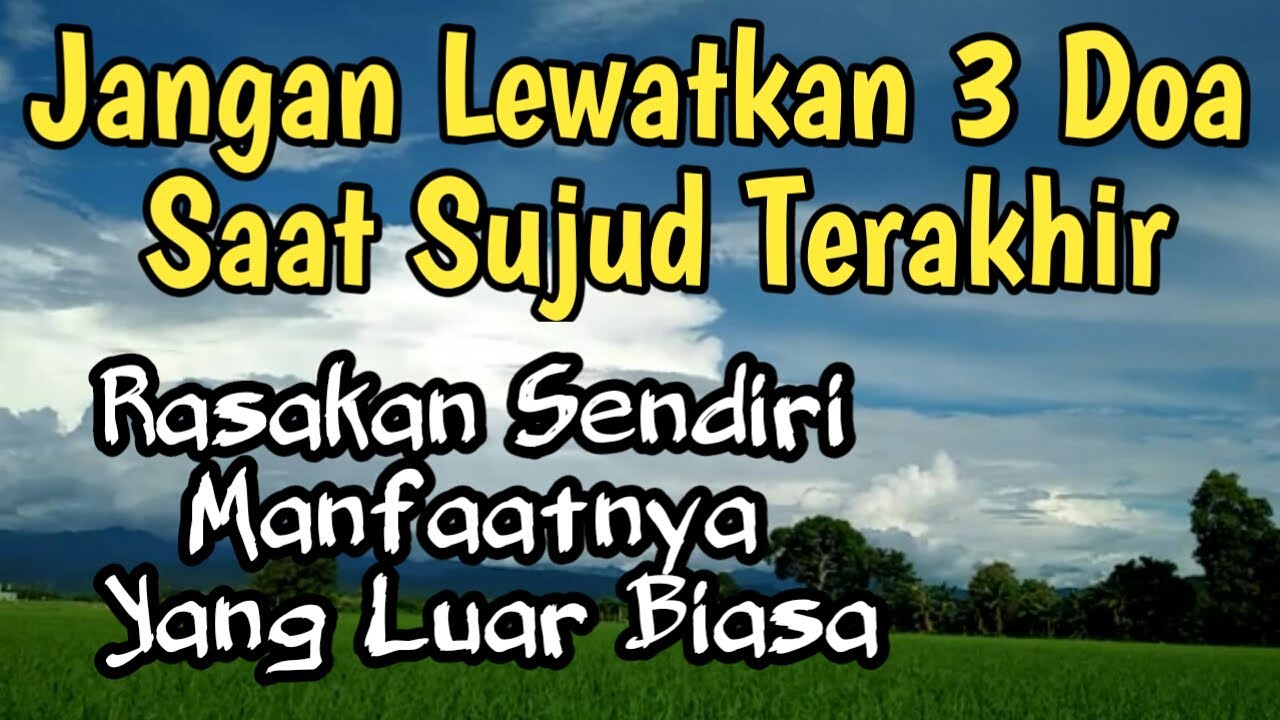 Jangan Lewatkan 3 Doa Saat Sujud Terakhir Dalam Sholat, Manfaatnya Luar Biasa - YouTube