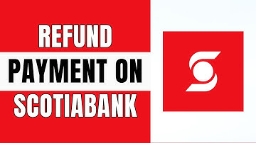 How to Refund Payment on Scotia Bank 2024 (How to reverse a payment on Scotiabank online?)