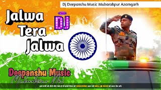 Jalwa Tera Jalwa GMS Punch Bass Mix Dj Deepanshu Music Mubarakpur Azamgarh