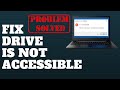 Fix Drive is Not Accessible