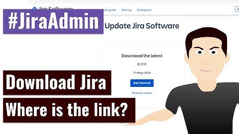 Jira Admin - How to download Jira?