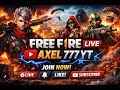 AXEL 777 YT IS LIVE !!!! ...... GO 3K #axel777yt #fflive #freefire @classyff #nonstopgaming
