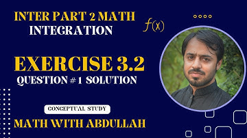Class 12 Math Exercise 3.2 | Integration | Exercise 3.2 Q#1 | FSC Part Two Math Ch.3 | Inter Math