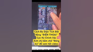 Hướng Dẫn Cách Đo Diện Tích Đất Bằng Điện Thoại Cực Kỳ Chính Xác | BĐS MR HUÂN