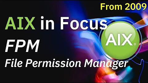 AIX in Focus: File Permission Manager (FPM)