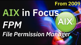 AIX in Focus: File Permission Manager (FPM)