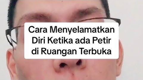 Cara Menyelamatkan Diri Ketika ada Petir di Ruangan Terbuka