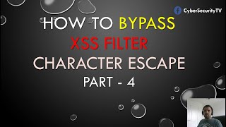 XSS Filter Bypass Part 4 | CyberSecurityTV