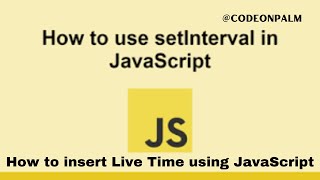 How to Insert Live Time using Javascript | Setinterval() | Ft. @codeonpalm screenshot 2