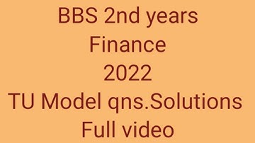 Model question solutions// Finance // TU 2022 // bbs 2nd years, Fundamental of financial management