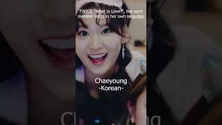 TWICE "What Is Love?", but each member sings in her own language
