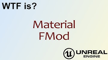 WTF Is? Material - FMod in Unreal Engine 4 ( UE4 )