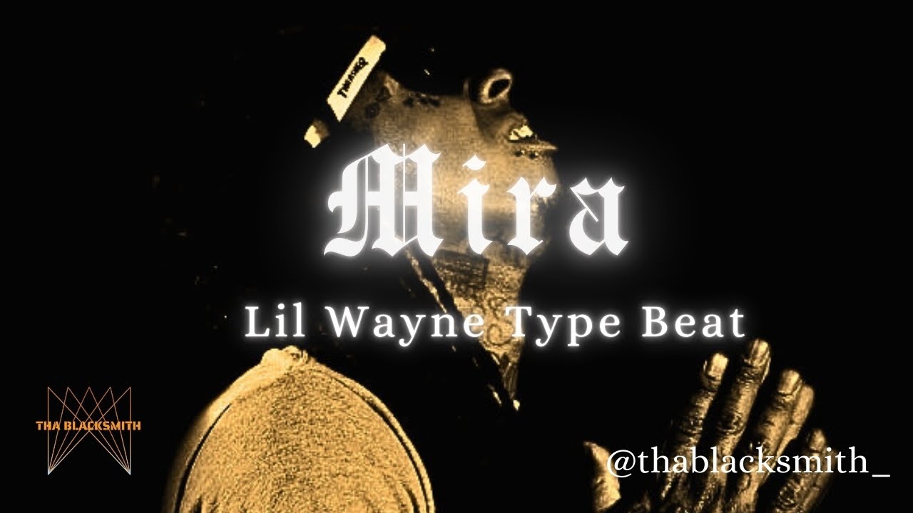 Lil Wayne Type Beat - “Mira” Free for profit