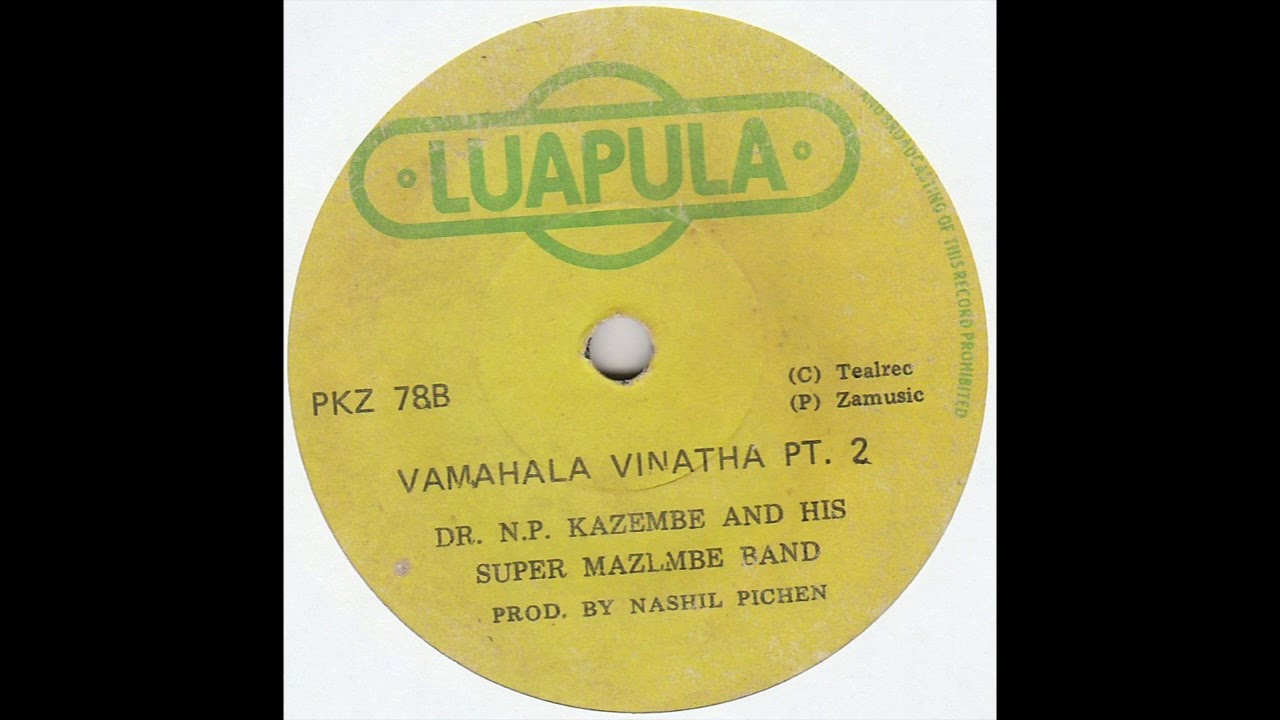 Dr NP Kazembe And His Super Mazembe Band  Vamahala Vinatha Pt 2