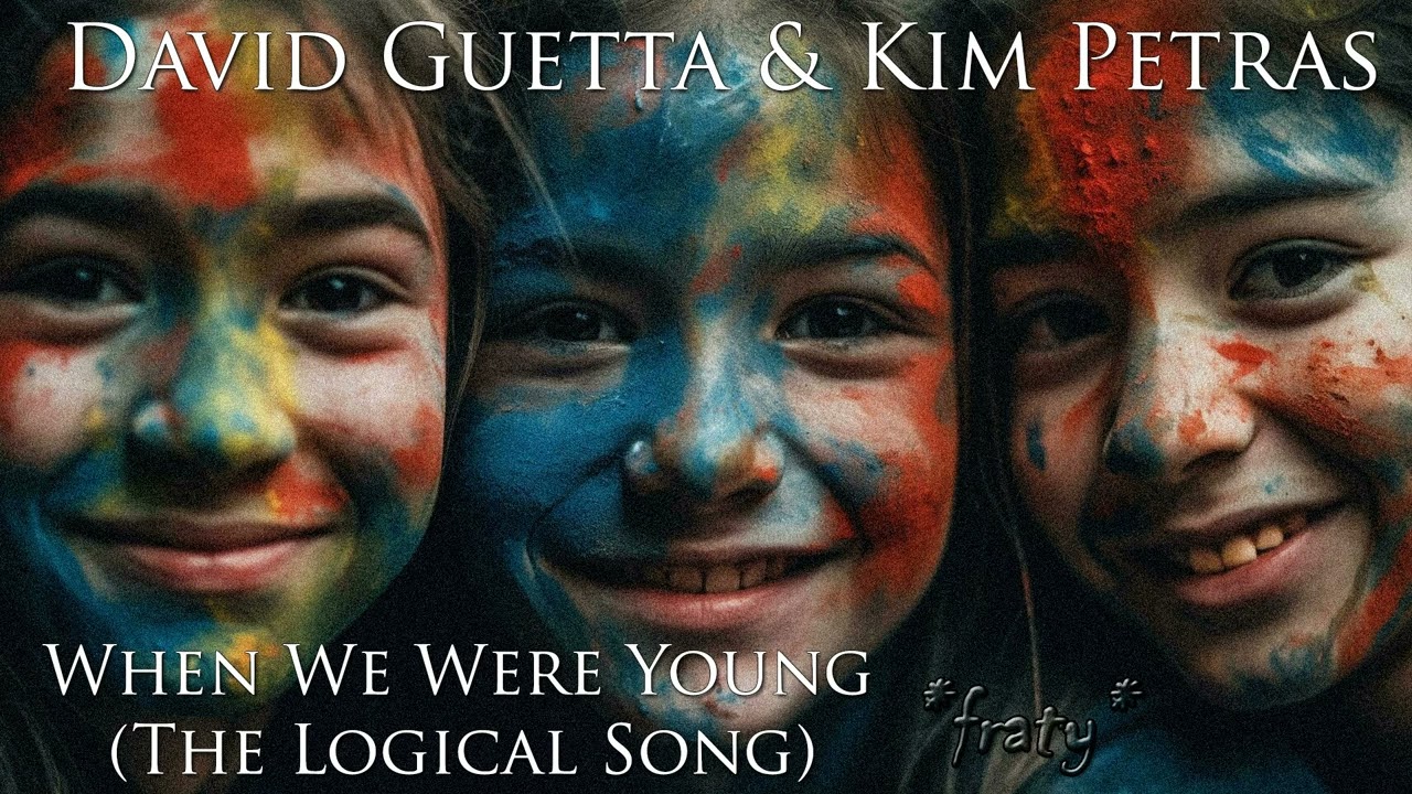 David Guetta & Kim Petras – When We Were Young (The Logical Song) Inglês  Letras & Português Traducao - lyrics