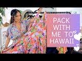 Pack With Me For Hawaii | Tropical Vacation Outfits + Travel Must Haves