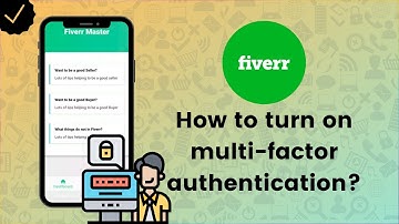 How to turn on multi-factor authentication on Fiverr? - Fiverr Tips