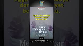 [SHORT] Hukum Menggambar Dengan AI - Ust Badru Salam, Lc