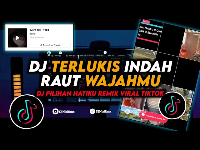 DJ Terlukis Indah Raut Wajahmu Dalam Benakku - Pilihan Hatiku Viral Tiktok Terbaru 2023 Full Bass class=