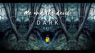 DARK Edit – Me and the Devil | Time, Pain & Fate