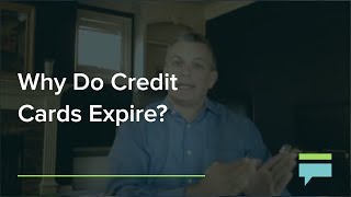 Why Do Credit Cards Expire? - Credit Card Insider