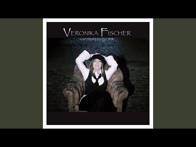 Veronika Fischer - Unterwegs zu mir