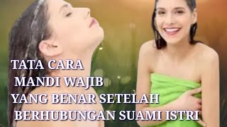 How to Perform Ghusl (Ritual Bath) After Intercourse