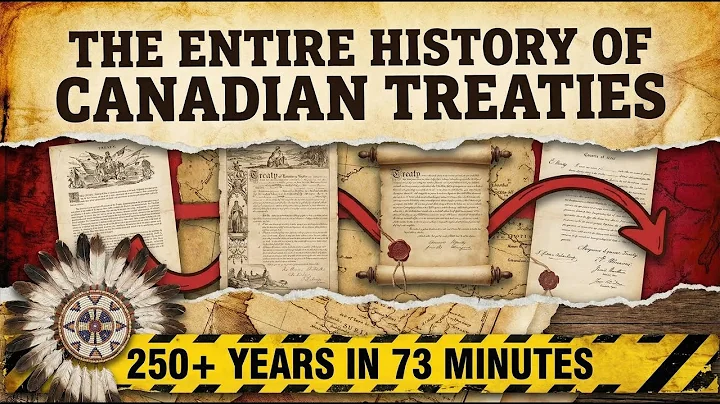The ENTIRE History Of Canadian Treaties (250+ Years in 73 Minutes)