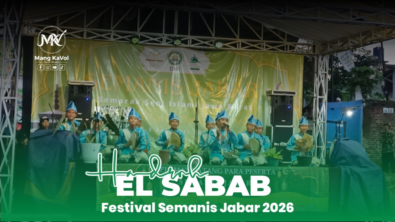 HADROH EL SABAB || FESTIVAL SEMANIS JABAR 2026