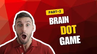 Brain dot game.       Level 13 ~ 24.   