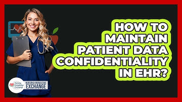 How To Maintain Patient Data Confidentiality In EHR?