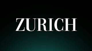 Learn How to Pronounce 'Zurich'! Correctly (City)
