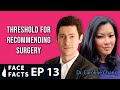 The Threshold for Recommending Surgery - Dr. Gary Linkov