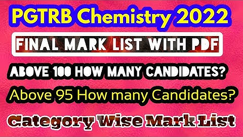 Pgtrb chemistry exam 2022 final mark list|Google Form Analysis with PDf in this video| Highest Mark?