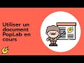 Utiliser un document poplab en cours