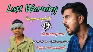 LAST WARNING|| new haryanvi song 2026 || Yamraaj rao || Tanga naghodi !