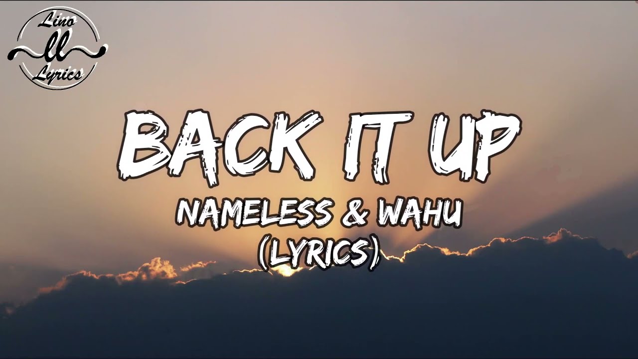 Nameless and Wahu (The M'z) -BACK IT UP (Official Video Lyrics)